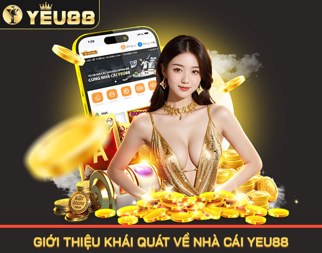 Giới thiệu về Yeu88